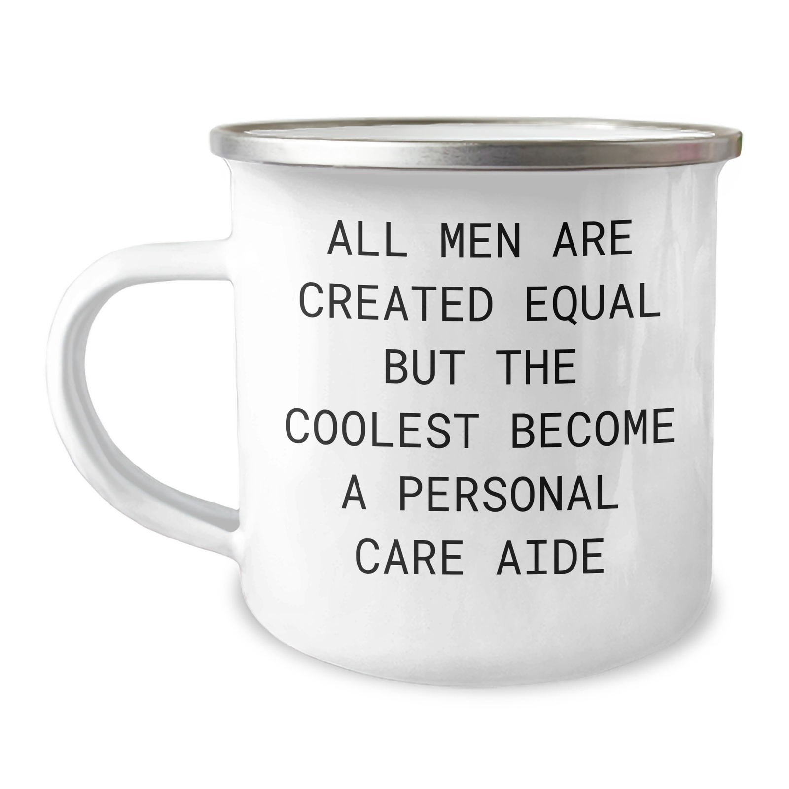 Funny Personal Care Aide Gifts from Men - All Men Are Created Equal But The Coolest Become A Personal Care Aide, Camping Mug for Mother's Day - Image 1