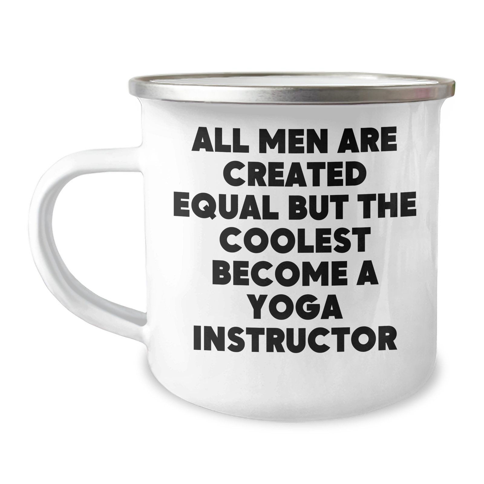 Funny Yoga Instructor Gifts from Men - Unique Camping Mug for Yoga Enthusiasts - 'All Men Are Created Equal But The Coolest Become A Yoga Instructor' - Image 1