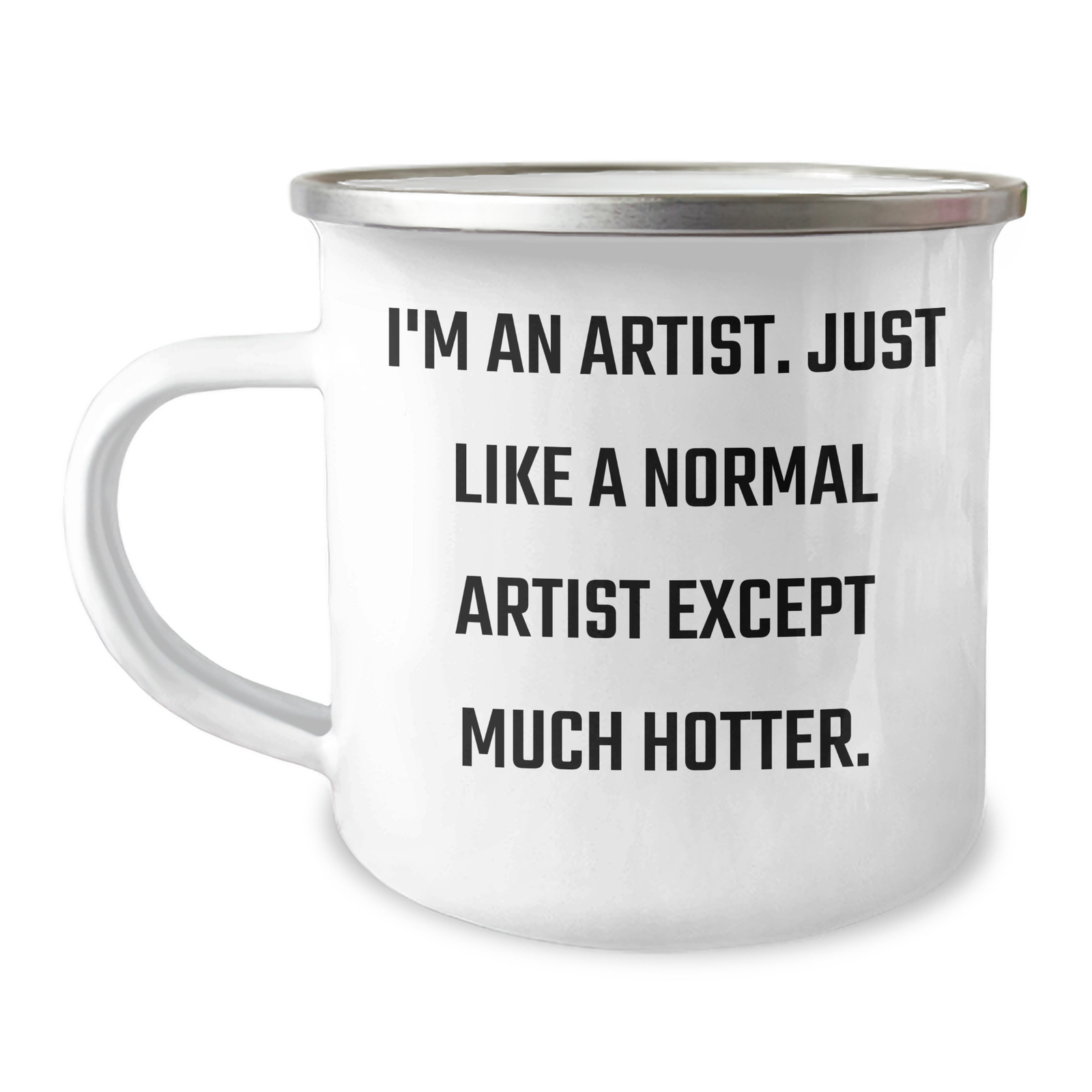 Artist Gifts, Funny Quote Camping Mug, Gifts from Friends for the Hottest Artist Dad, Unique Father's Day Unique Gifts - Image 1