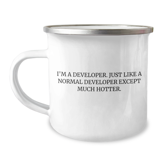 Gifts from Friends for Developer Mom's Funny Camping Mug, I'm a Developer, Just Like a Normal Developer Except Much Hotter., Unique Mother's Day Unique Gifts for Developer Women - Image 1