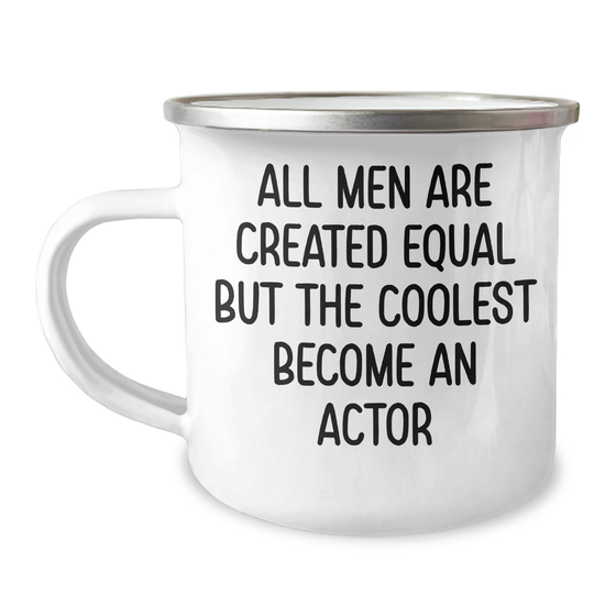 Funny Actor Gifts for Her from Men - 'All Men Are Created Equal But The Coolest Become An Actor' - Mother's Day Unique Gifts - Image 1