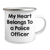 Funny Police Officer Gifts for Dad - 'My Heart Belongs To A Police Officer' Camping Mug, Unique Father's Day Unique Gifts from Men to Police Officer Family - Image 2