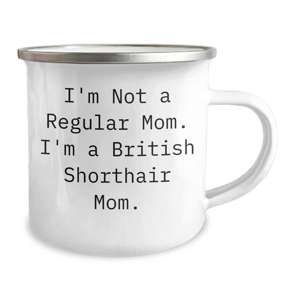 Funny British Shorthair Cat Mom Gifts for Men - 'I'm Not A Regular Mom. I'm A British Shorthair Mom.' Camping Mug for Father's Day - Image 2