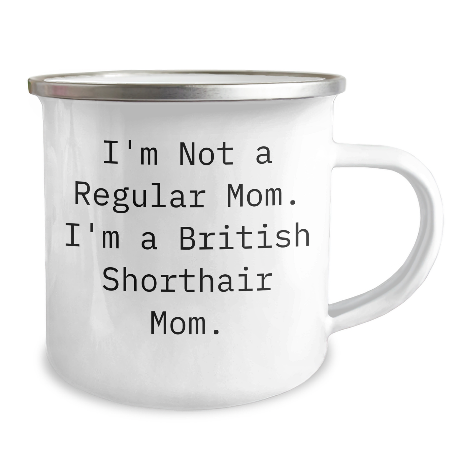 Funny British Shorthair Cat Mom Gifts for Men - 'I'm Not A Regular Mom. I'm A British Shorthair Mom.' Camping Mug for Father's Day - Image 2