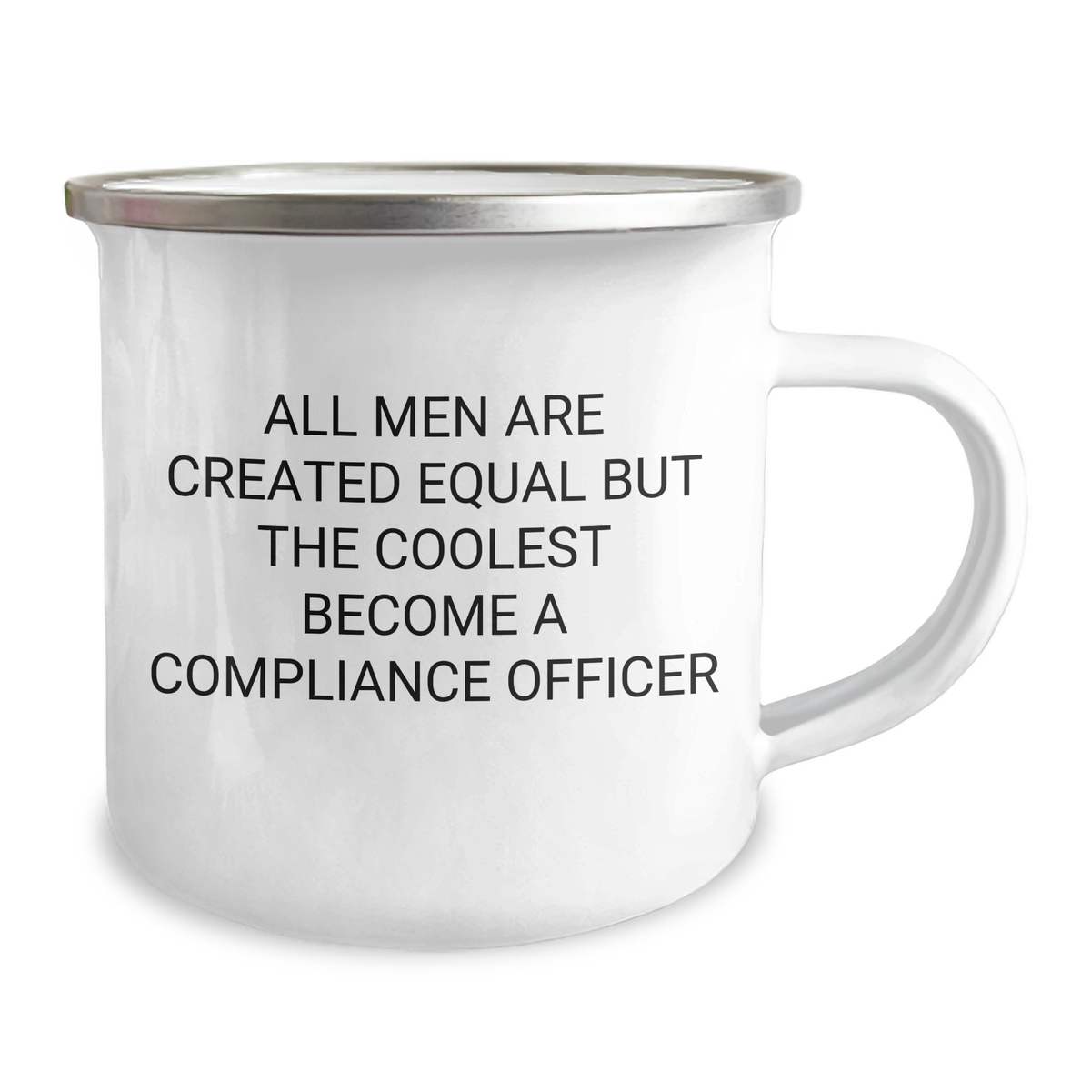 Compliance Officer Gifts from Men - Funny Camping Mug for Mother's Day - 'All Men Are Created Equal But The Coolest Become A Compliance Officer' Quote, 12 oz Stainless Steel with Enamel Finish - Image 2