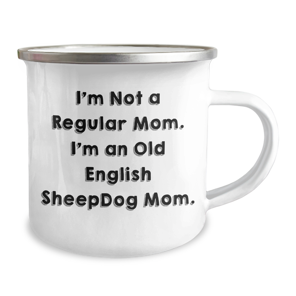 Old English Sheepdog Mom Funny Gifts for Dad Camping Mug, 'I'm Not A Regular Mom. I'm An Old English Sheepdog Mom.' Funny Dad Gifts from Family, Perfect for Old English Sheepdog Lovers - Image 2