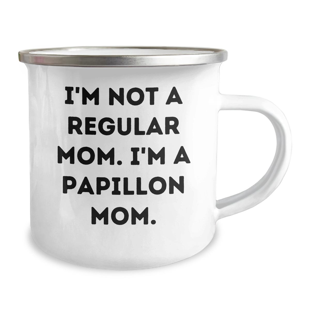 Gifts from Papillon Dog Moms for Dad - I'm Not A Regular Mom. I'm A Papillon Mom. Funny Camping Mug, 12 oz Stainless Steel with Enamel Finish, Papillon Dog Lovers Gifts for Father's Day - Image 2
