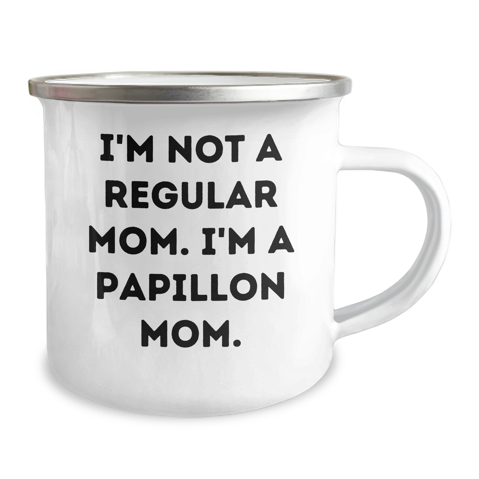 Gifts from Papillon Dog Moms for Dad - I'm Not A Regular Mom. I'm A Papillon Mom. Funny Camping Mug, 12 oz Stainless Steel with Enamel Finish, Papillon Dog Lovers Gifts for Father's Day - Image 2