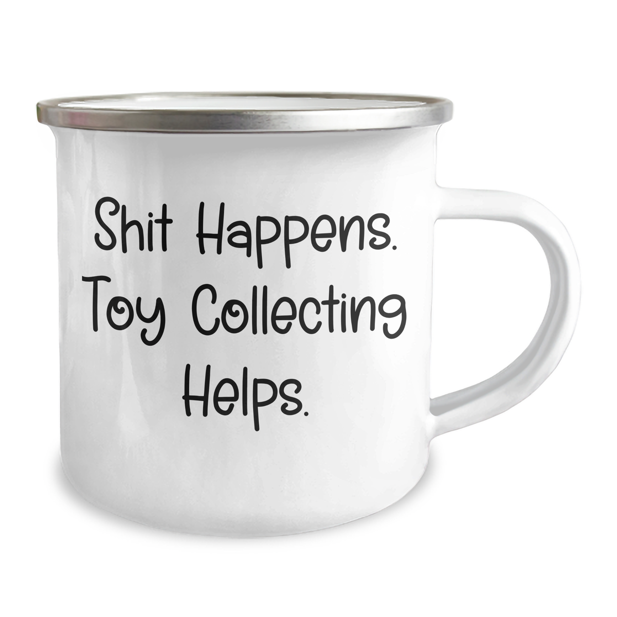 Funny Camping Mug for Toy Collecting Enthusiasts, Gifts from Friends to Men for Father's Day, 'Shit Happens. Toy Collecting Helps.' Quote, 12 oz Stainless Steel with Enamel Finish - Image 2
