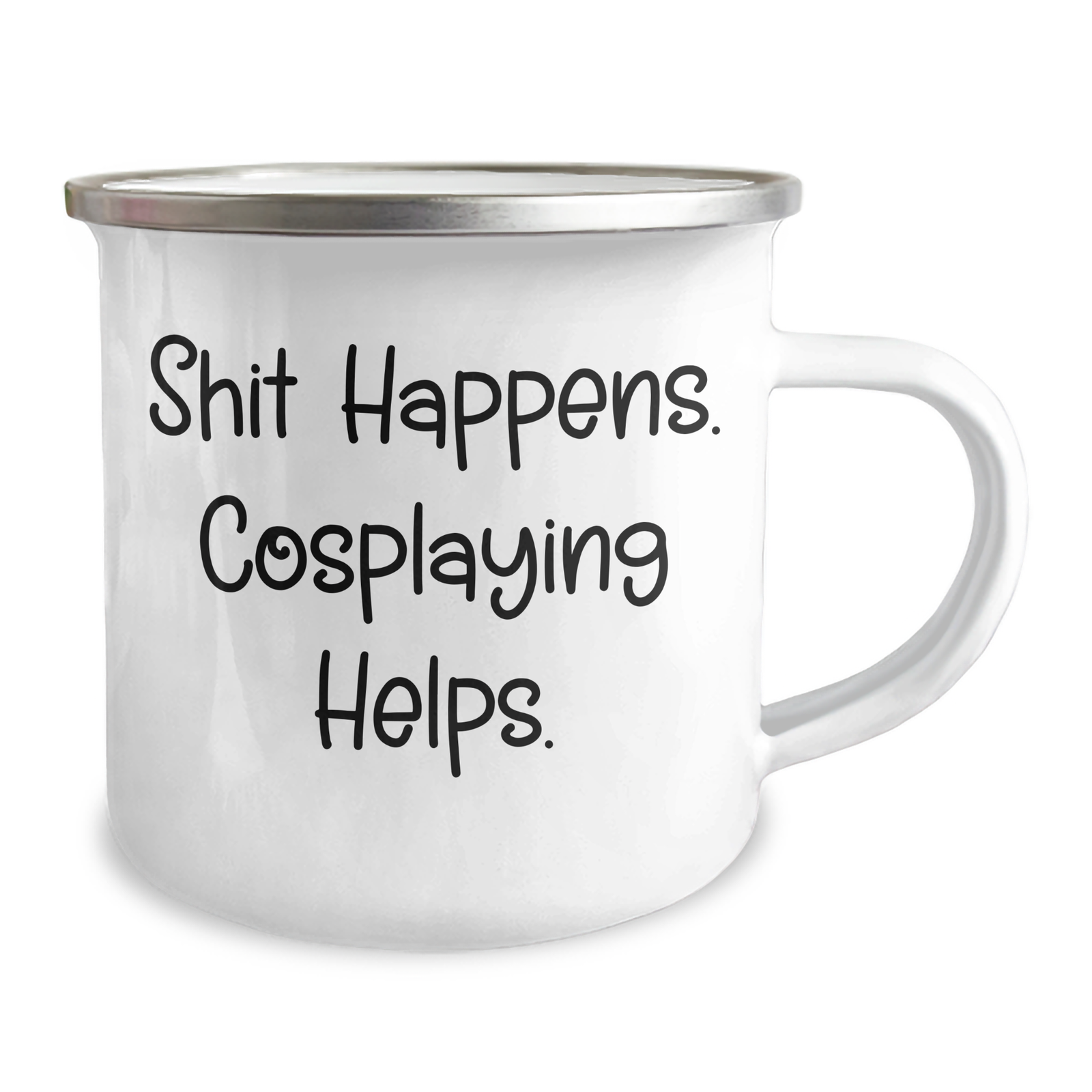 Cosplaying Gifts from Friends for Men on Father's Day - Shit Happens. Cosplaying Helps. Camping Mug - Image 2