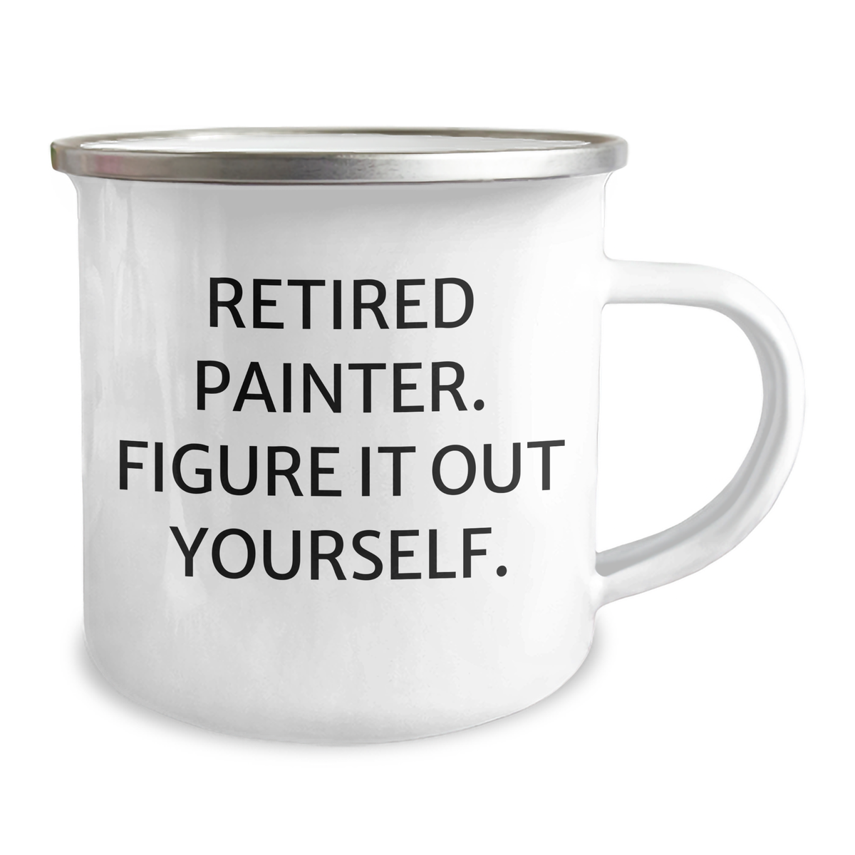 Funny Retired Painter Gifts from Men, Unique Camping Mug for Painter Dad on Father's Day - 'Figure It Out Yourself.' - Image 2
