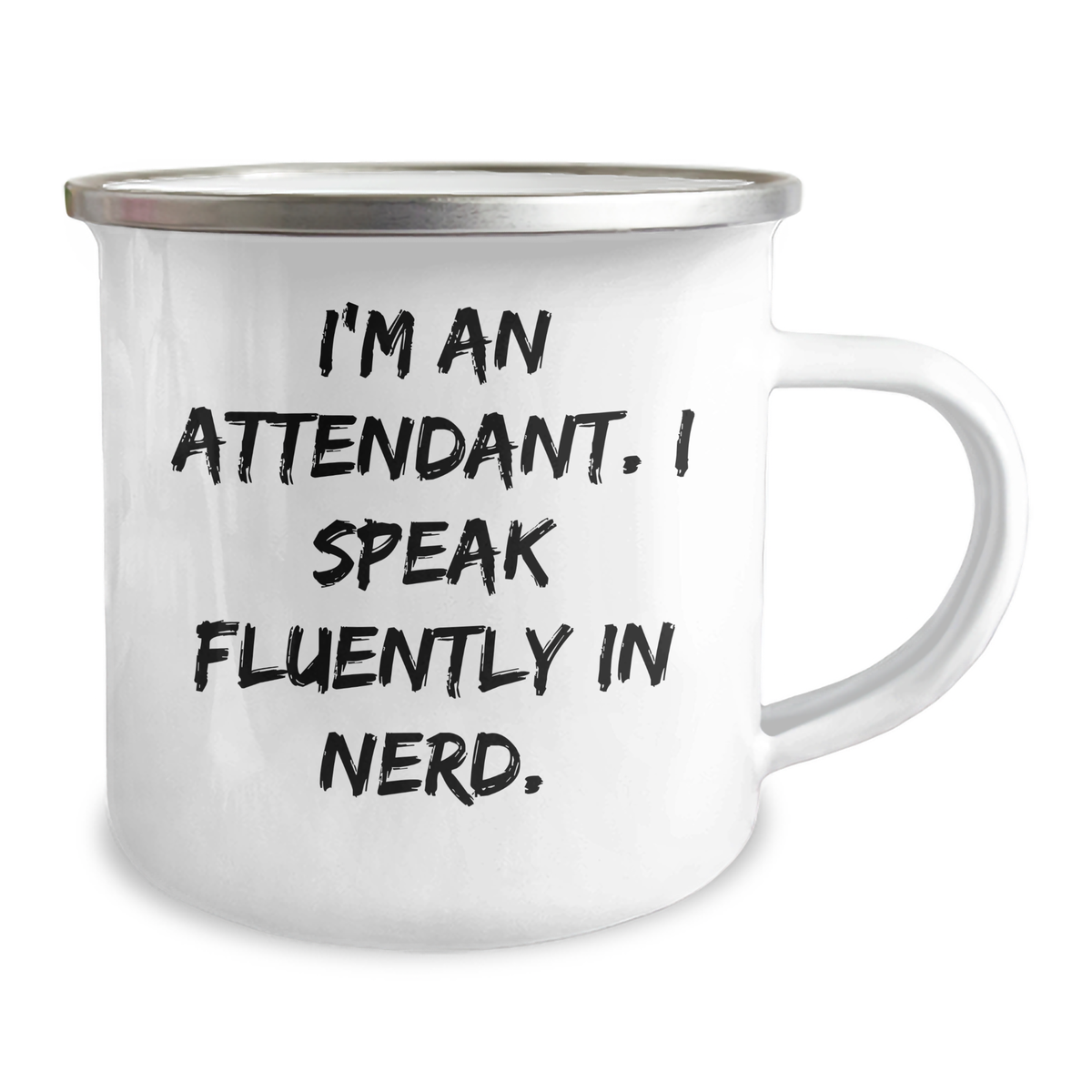 Funny Attendant Camping Mug, Gifts from Friends for Attendant, I'm An Attendant. I Speak Fluently In genius., Father's Day Unique Gifts - Image 2