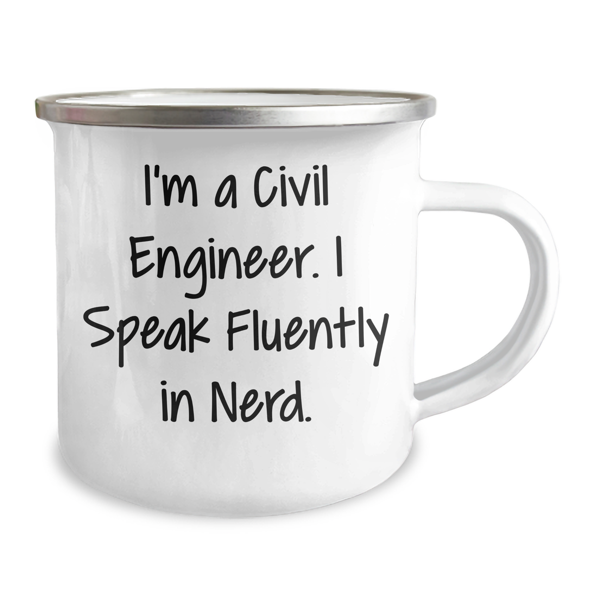 Civil Engineer Gifts from Men - I'm A Civil Engineer. I Speak Fluently In genius. Father's Day Camping Mug, 12 oz Stainless Steel - Image 2