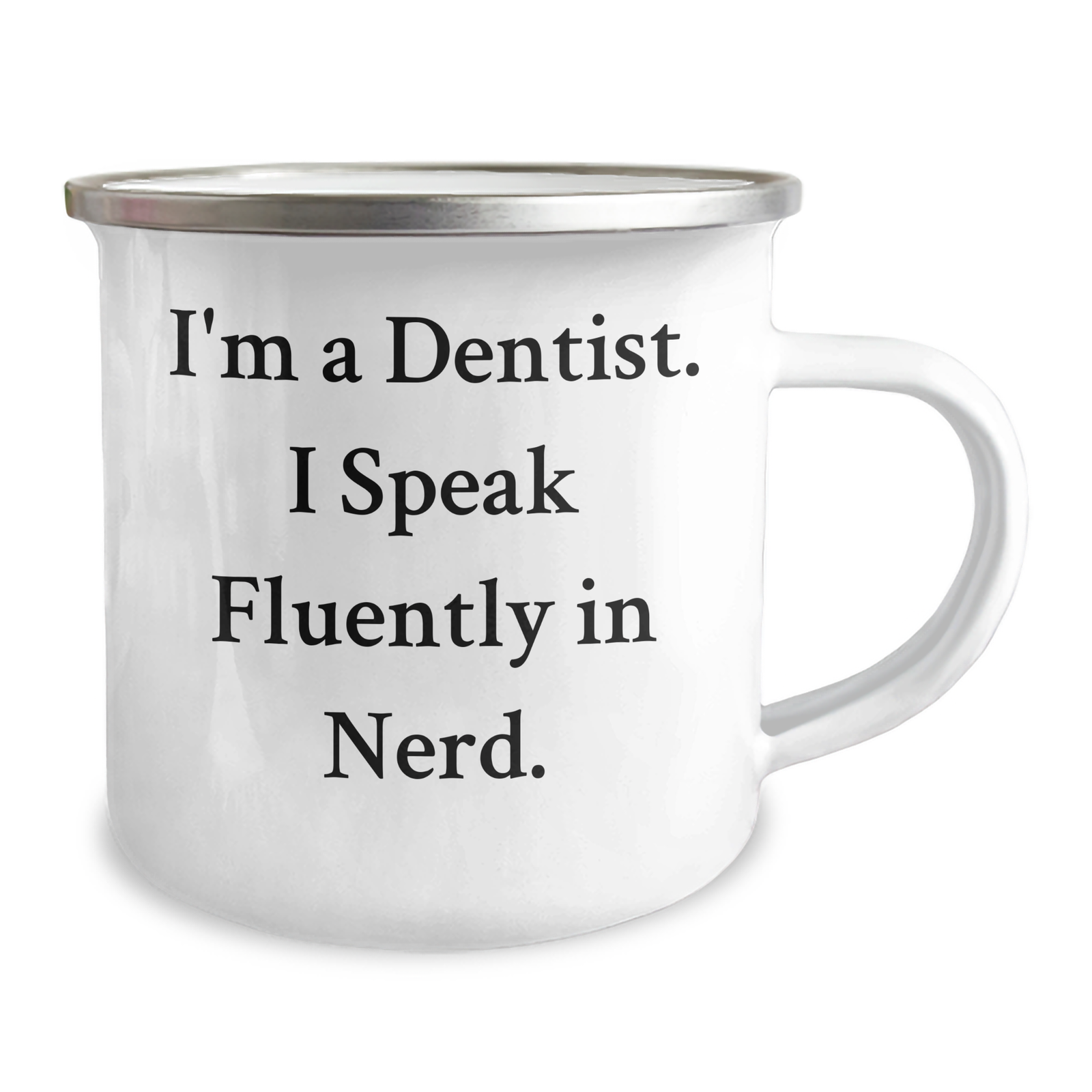 Gifts from Friends and Family for the Dentist in Your Life - Funny Camping Mug, 'I'm A Dentist. I Speak Fluently In genius.' - Father's Day Unique Gifts - Image 2