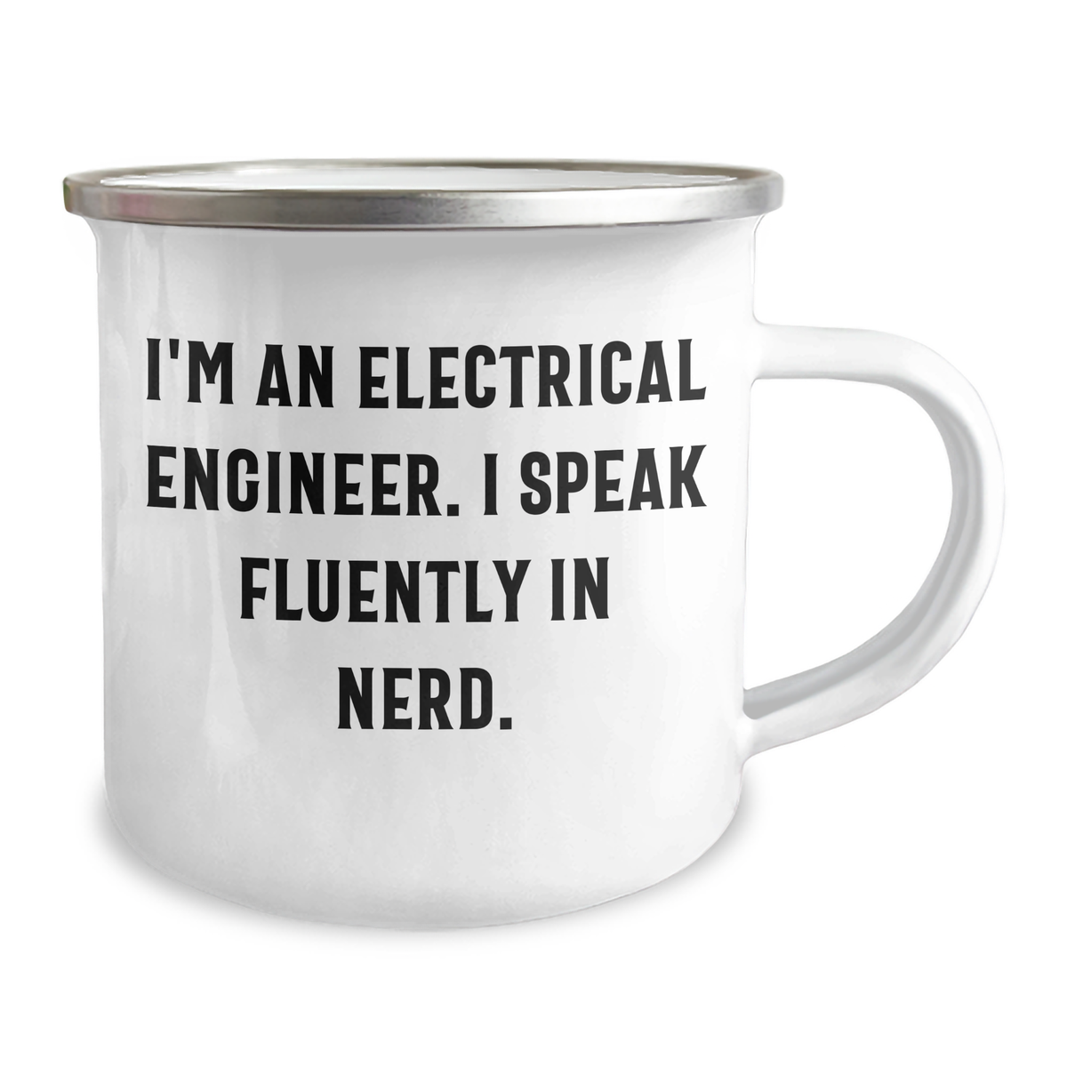 Electrical Engineer Gifts, I'm An Electrical Engineer. I Speak Fluently In genius., Father's Day Unique Gifts from Family to Electrical Engineer Men, 12 oz Camping Mug - Image 2