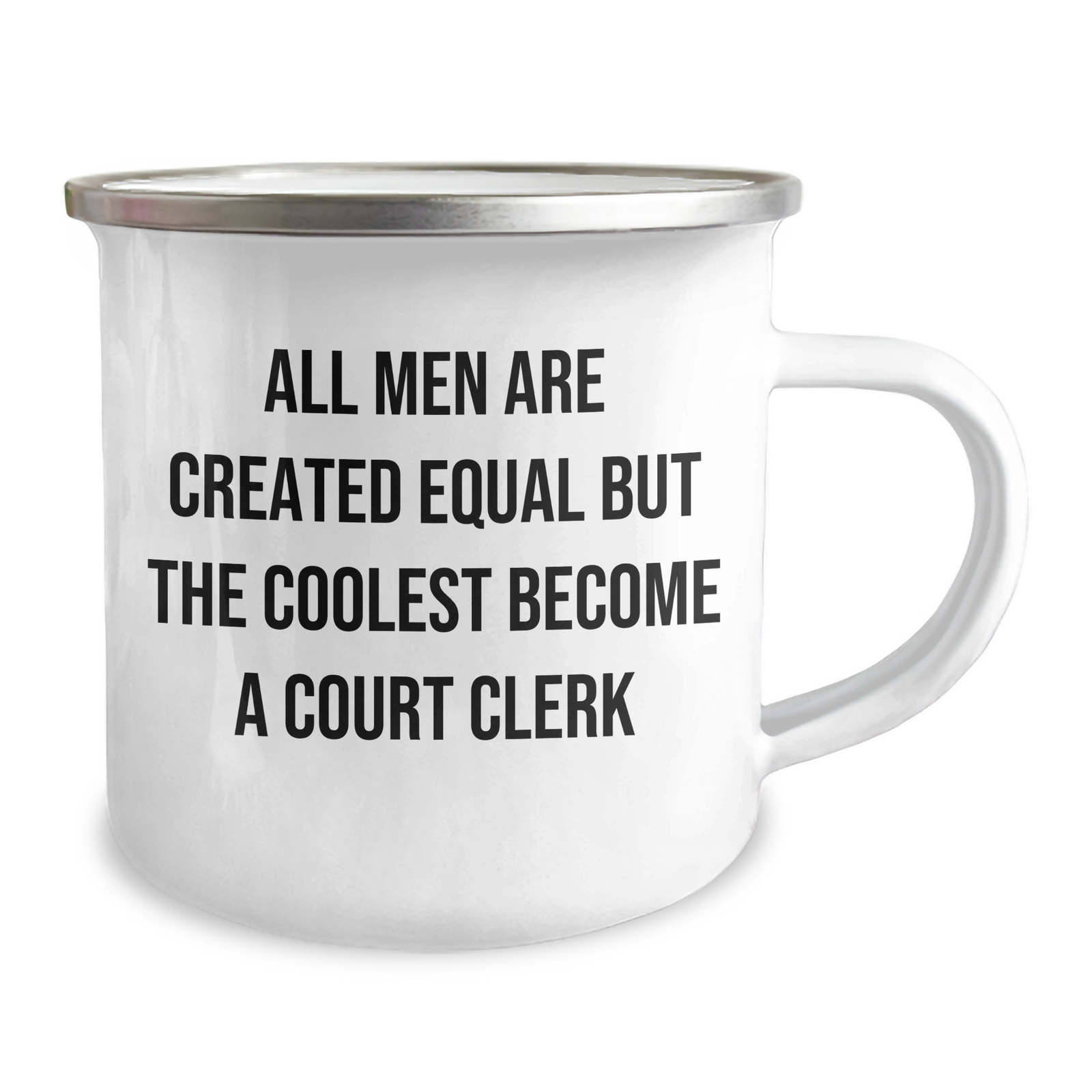 Court Clerk Humor Gifts from Men to Court Clerk, Camping Mug for Mother's Day, Funny Quote 'All Men Are Created Equal But The Coolest Become A Court Clerk' - Image 2