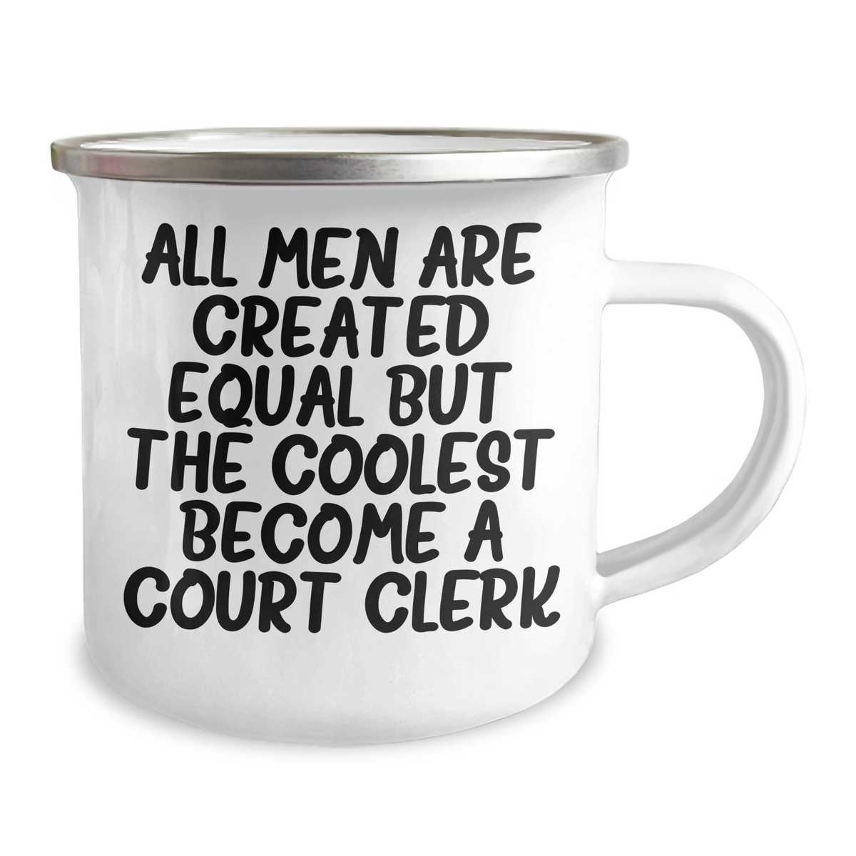 Funny Court Clerk Gifts from Men, Unique Camping Mug for Mother's Day, 'All Men Are Created Equal But The Coolest Become A Court Clerk' - Image 2