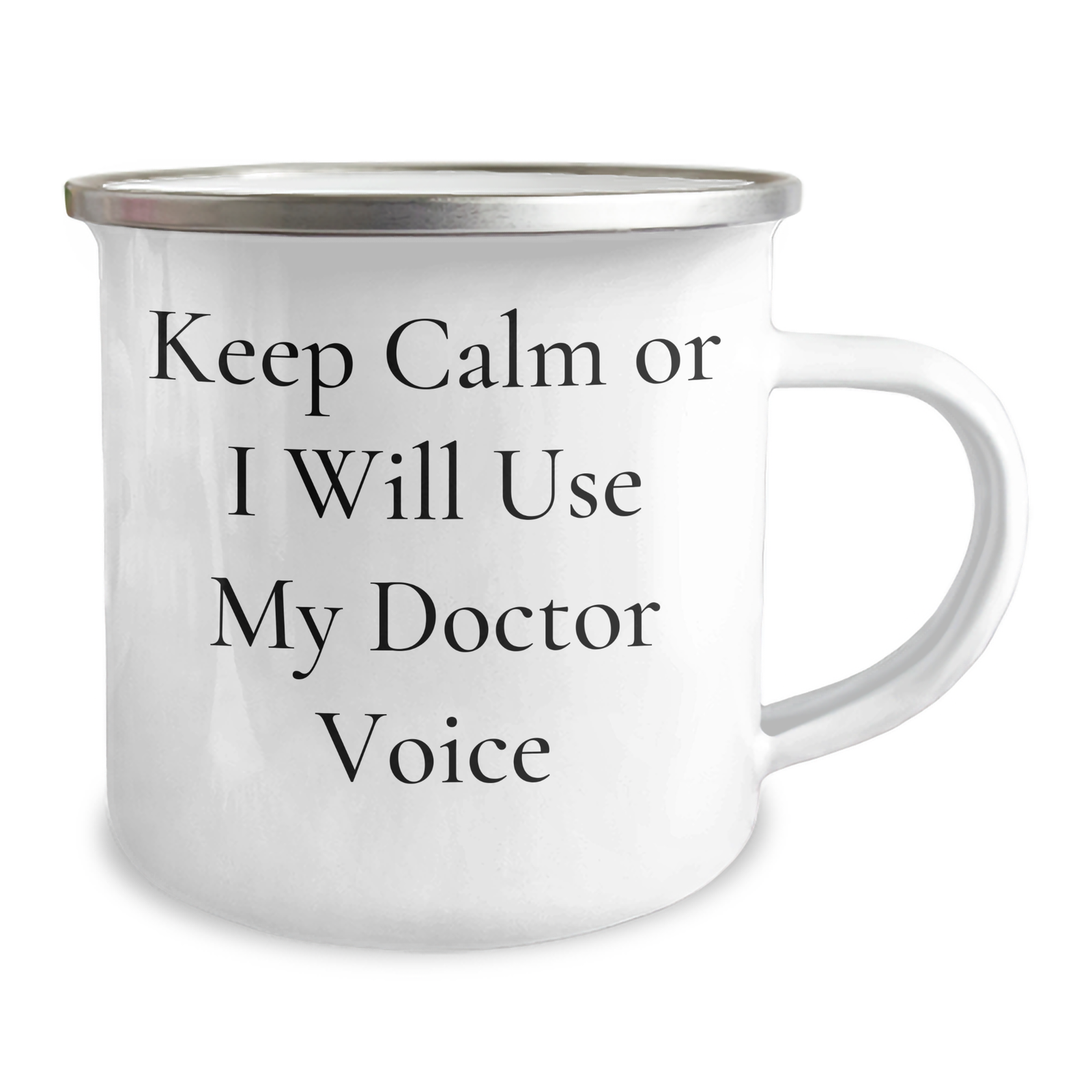 Funny Doctor Gifts from Friends, Unique Camping Mug for Mother's Day, 'Keep Calm Or I Will Use My Doctor Voice' - 12 oz Stainless Steel with Enamel Finish - Image 2