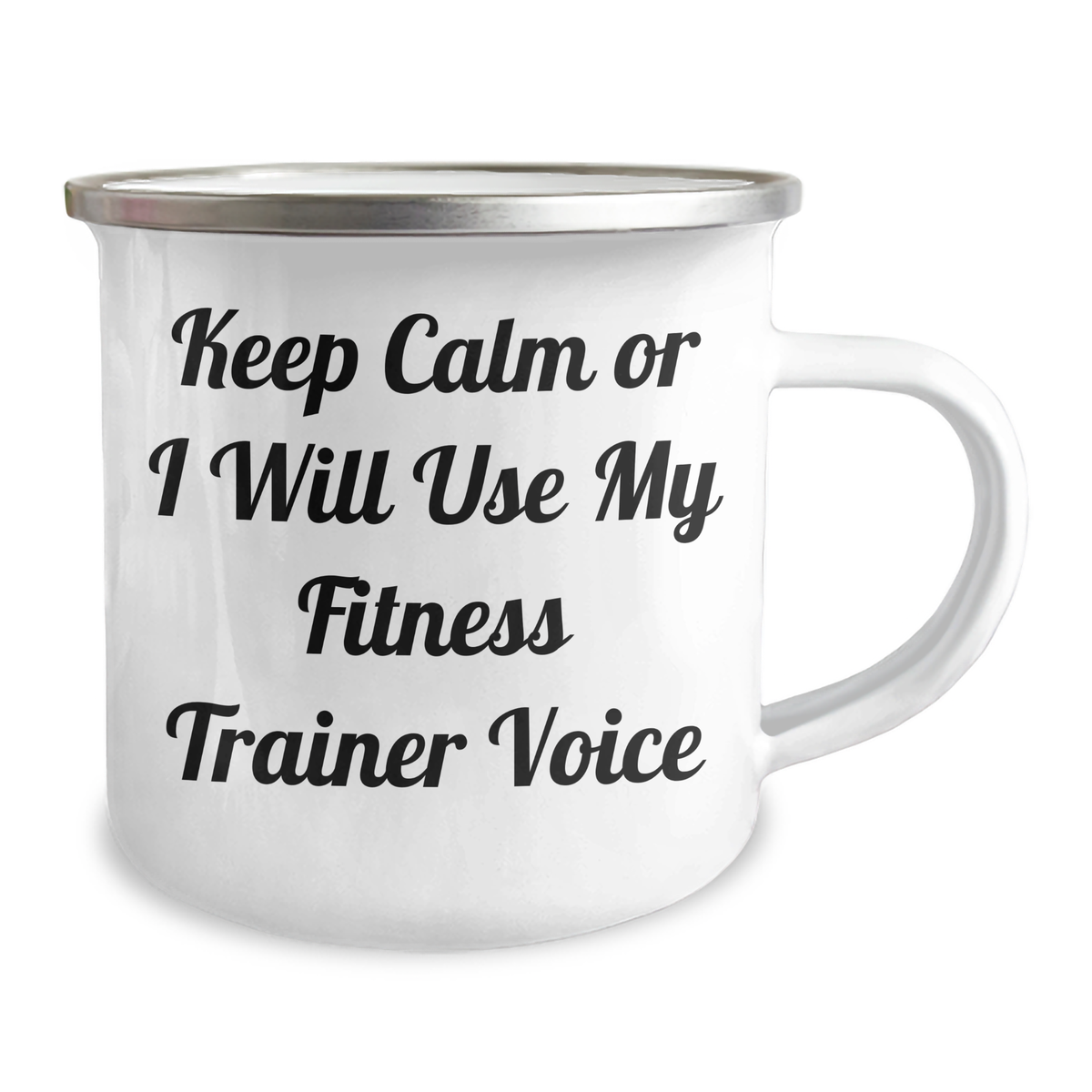 Funny Fitness Trainer Gifts from Friends for Mother's Day - 'Keep Calm Or I Will Use My Fitness Trainer Voice' Camping Mug, 12 oz Stainless Steel with Enamel Finish - Image 2