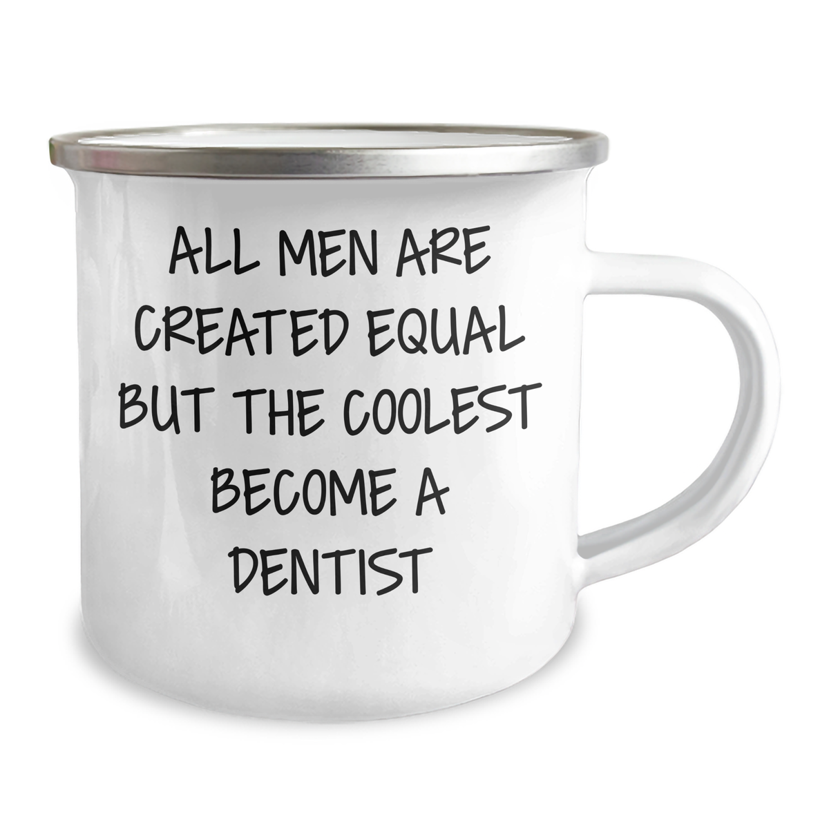Funny Dentist Gifts for Mom's Special Day - 'All Men Are Created Equal But The Coolest Become A Dentist' Camping Mug from Friends for Her - Image 2