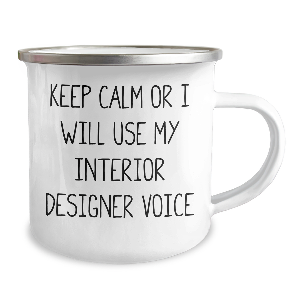 Funny Interior Designer Gifts from Mom, Keep Calm Or I Will Use My Interior Designer Voice, 12 oz Stainless Steel Camping Mug, Mother's Day Unique Gifts for Interior Designers - Image 2