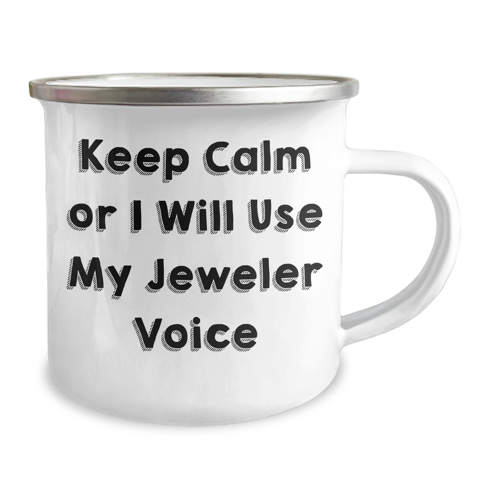Jeweler Gifts from Men - Funny Camping Mug for Mother's Day - 'Keep Calm or I'll Use My Jeweler Voice' - 12 oz Stainless Steel with Enamel Finish - Image 2