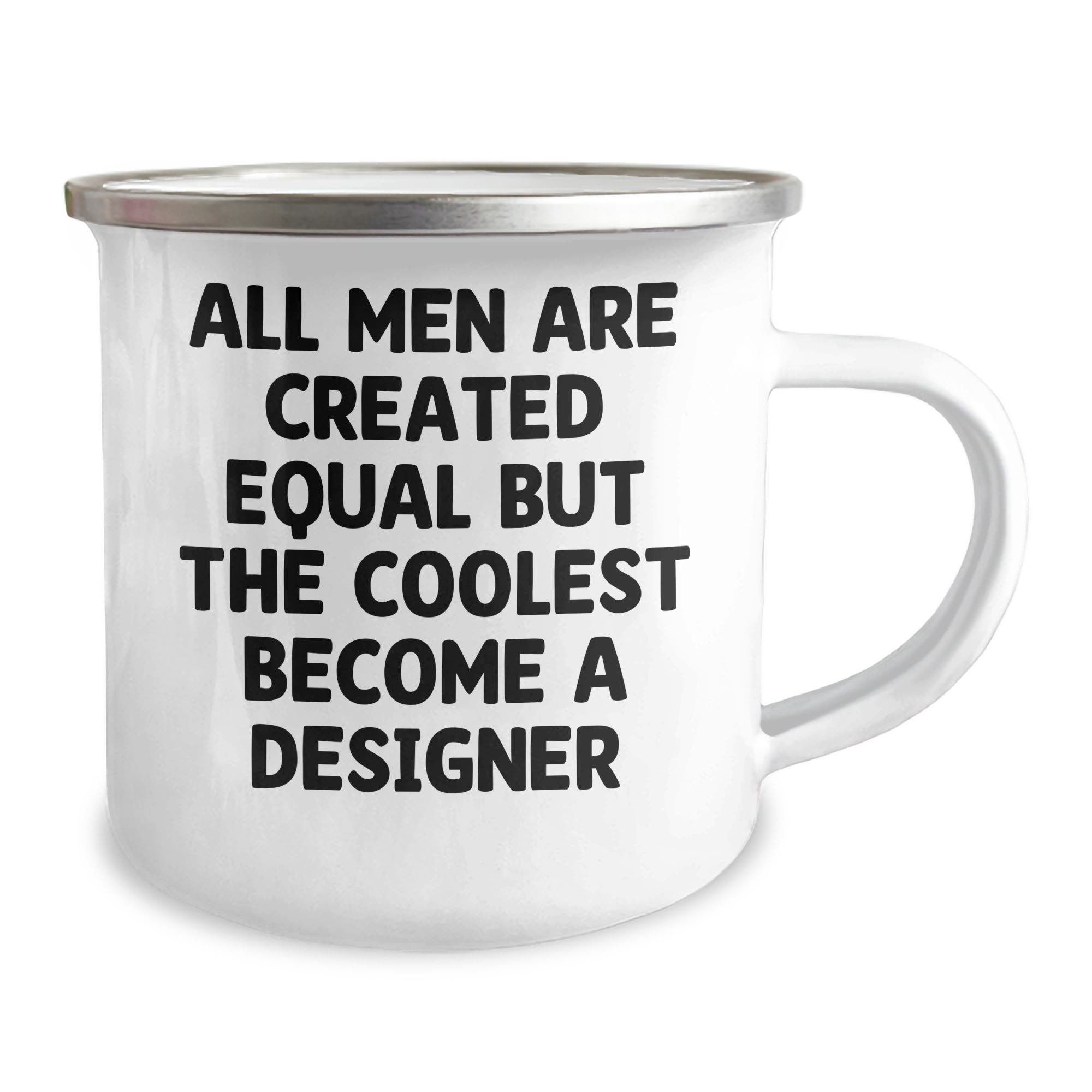 Funny Designer Gifts for Men, 'All Men Are Created Equal But The Coolest Become A Designer' Quote Camping Mug, Gifts from Men, Father's Day Unique Gifts - Image 2