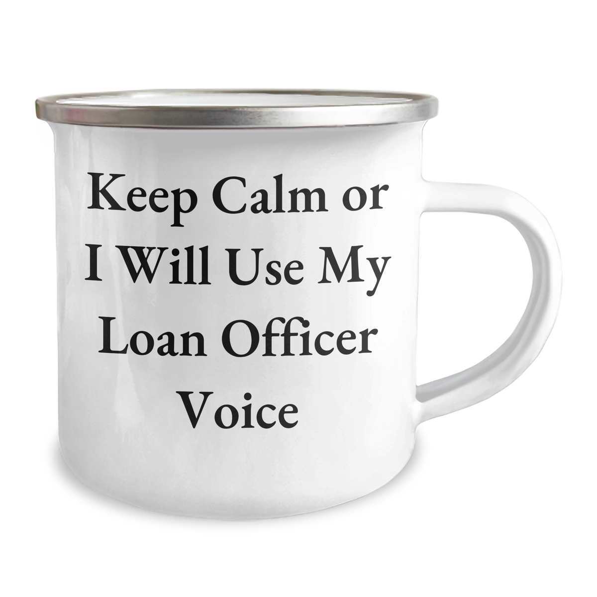 Funny Loan Officer Gifts from Mom - Keep Calm Or I Will Use My Loan Officer Voice, Unique Camping Mug for Loan Officer, Mother's Day Unique Gift for Loan Officer - Image 2