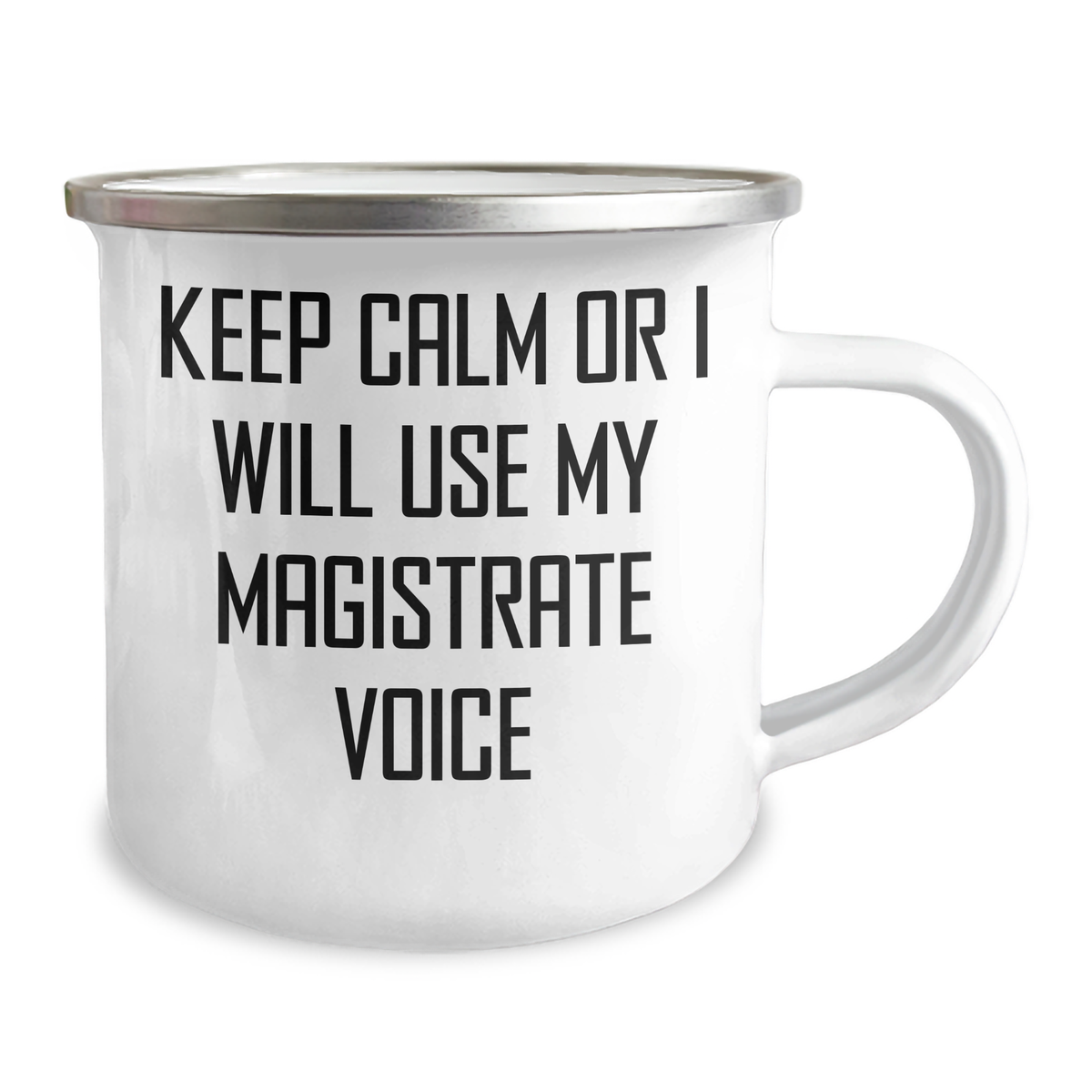 Magistrate Gifts, Funny Camping Mug, 'Keep Calm Or I Will Use My Magistrate Voice', Gifts from Men to Women for Mother's Day - Image 2