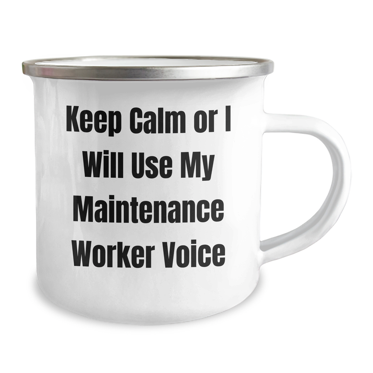 Funny Maintenance Worker Camping Mugs Gifts from Dad to Mom on Mother's Day - 'Keep Calm Or I Will Use My Maintenance Worker Voice' - 12 oz Stainless Steel with Enamel Finish - Image 2
