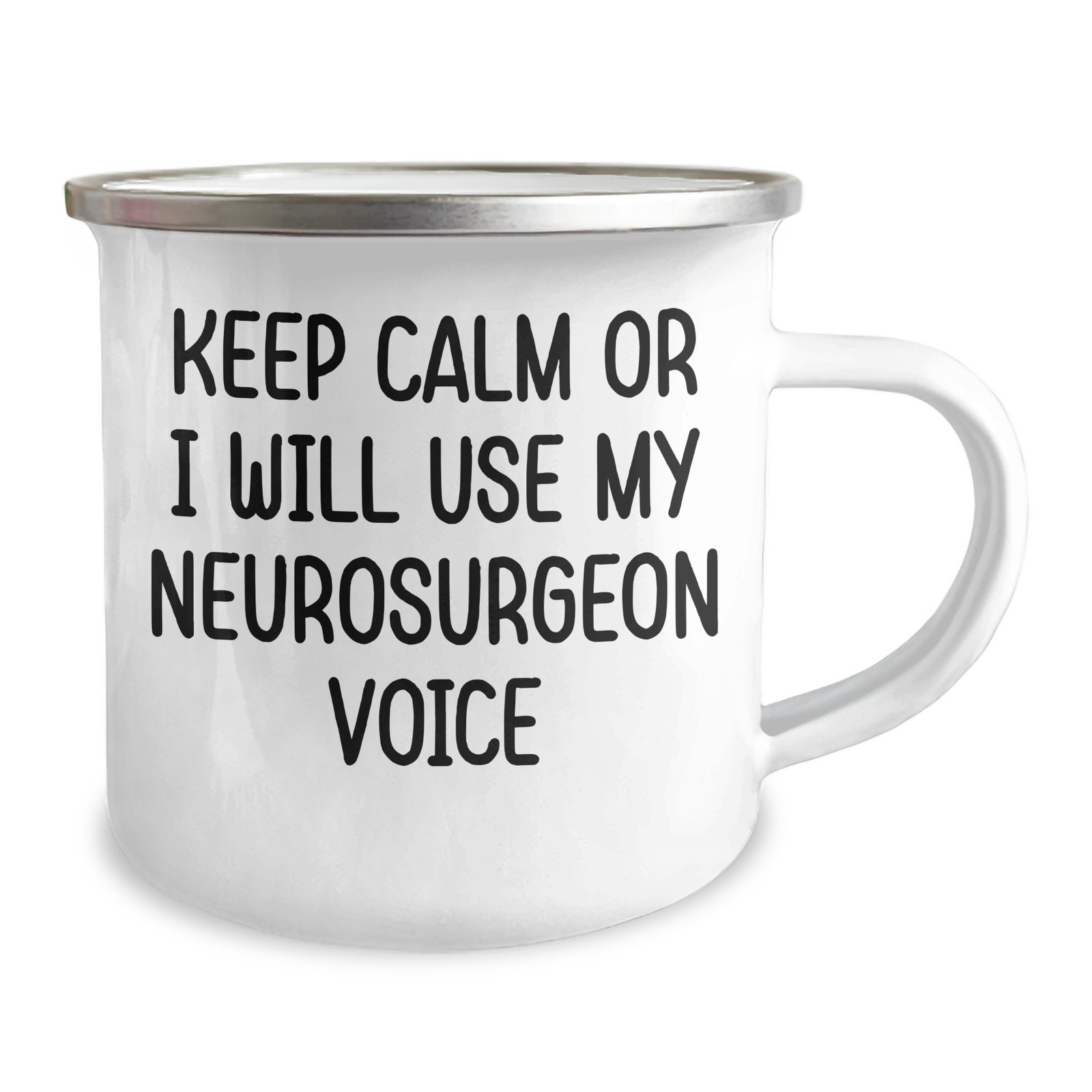 Funny Neurosurgeon Gifts from Family - Keep Calm Or I Will Use My Neurosurgeon Voice Camping Mug for Neurosurgeon, Men, and Women, Unique Mother's Day Unique Gifts - Image 2