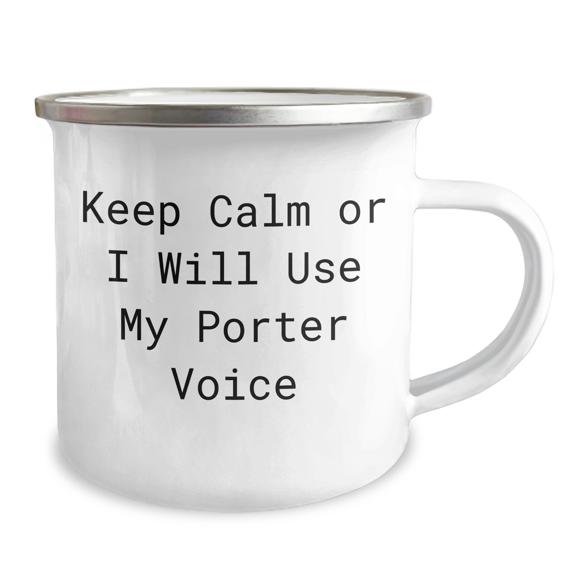 Funny Porter Gifts from Mom - Keep Calm Or I Will Use My Porter Voice Camping Mug for Men, Women, Friends, Coworkers, Family on Mother's Day - 12 oz Stainless Steel with Enamel Finish - Image 2