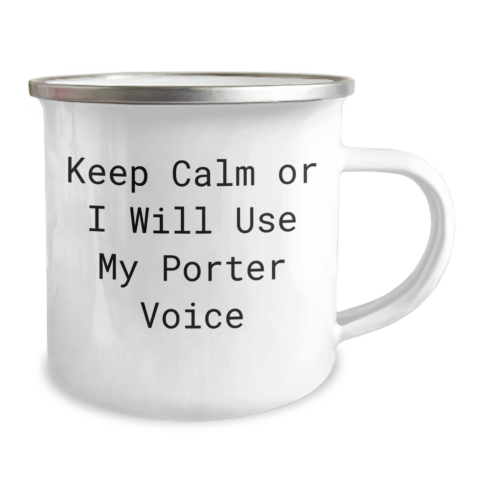 Funny Porter Gifts from Mom - Keep Calm Or I Will Use My Porter Voice Camping Mug for Men, Women, Friends, Coworkers, Family on Mother's Day - 12 oz Stainless Steel with Enamel Finish - Image 2