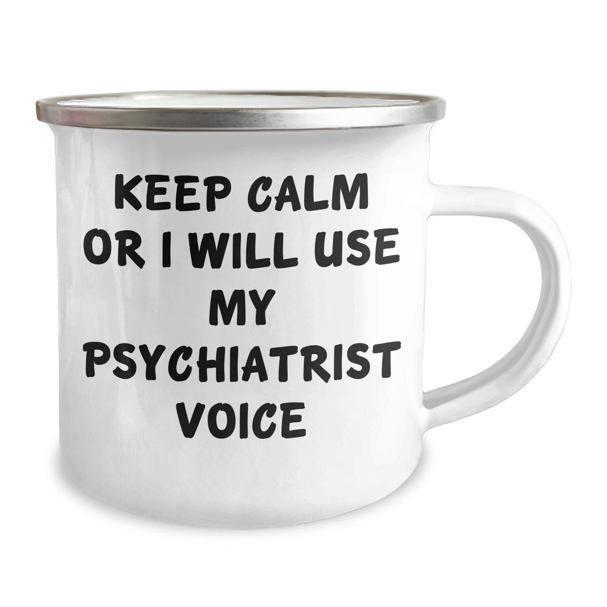 Psychiatrist Camping Mug, Funny Quote Gifts from Friends, Mother's Day Unique Gifts for Psychiatrist, 'Keep Calm Or I Will Use My Psychiatrist Voice' Mugs - Image 2