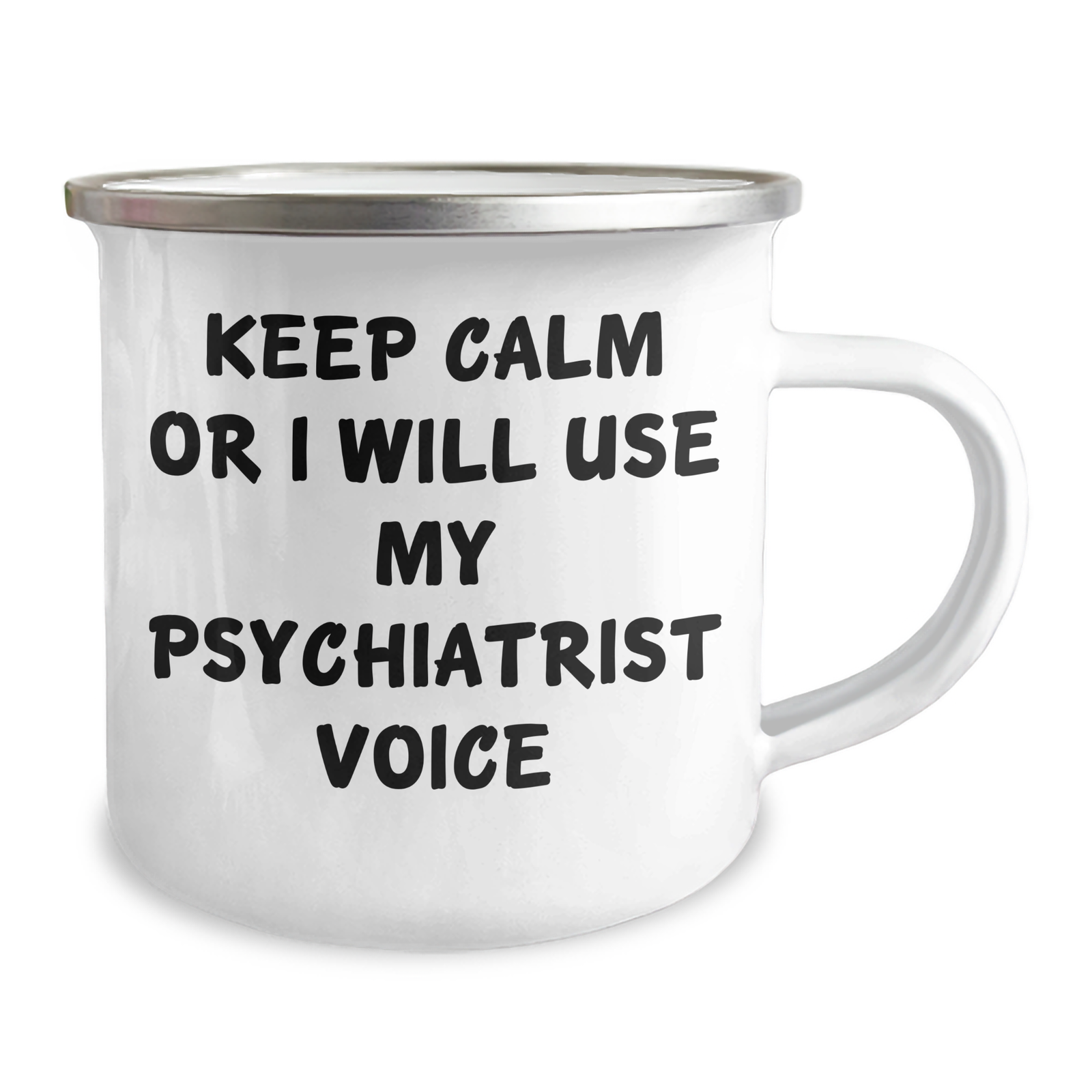 Psychiatrist Camping Mug, Funny Quote Gifts from Friends, Mother's Day Unique Gifts for Psychiatrist, 'Keep Calm Or I Will Use My Psychiatrist Voice' Mugs - Image 2