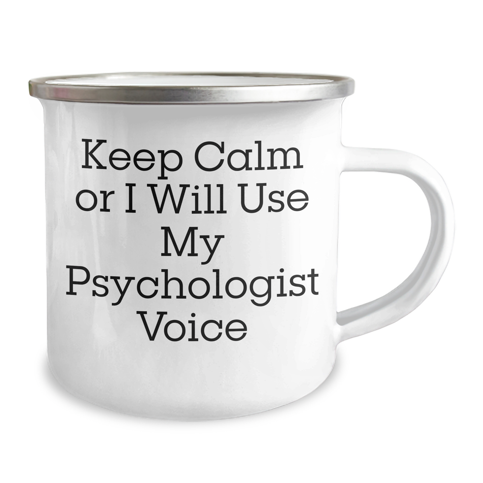 Funny Psychologist Gifts for Mom - 'Keep Calm Or I Will Use My Psychologist Voice' Camping Mug for Mother's Day, Gifts from Family, Gifts for Psychologist - Image 2