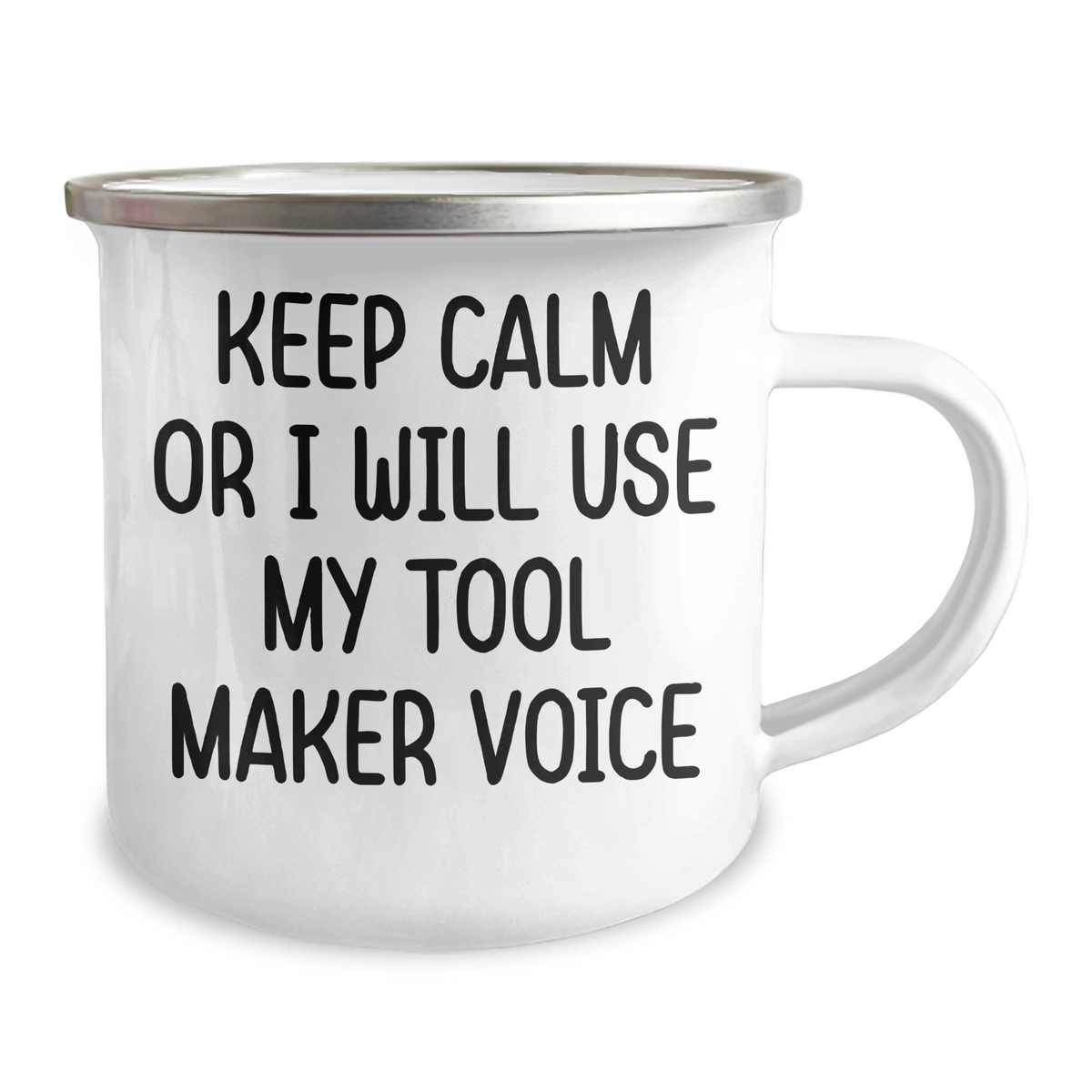 Funny Tool Maker Gifts for Mom - 'Keep Calm Or I Will Use My Tool Maker Voice' Camping Mug, 12 oz Stainless Steel with Enamel Finish, Gifts from Friends to Family - Image 2