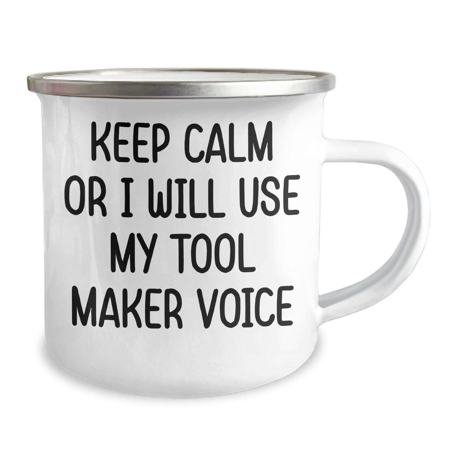 Funny Tool Maker Gifts for Mom - 'Keep Calm Or I Will Use My Tool Maker Voice' Camping Mug, 12 oz Stainless Steel with Enamel Finish, Gifts from Friends to Family - Image 2