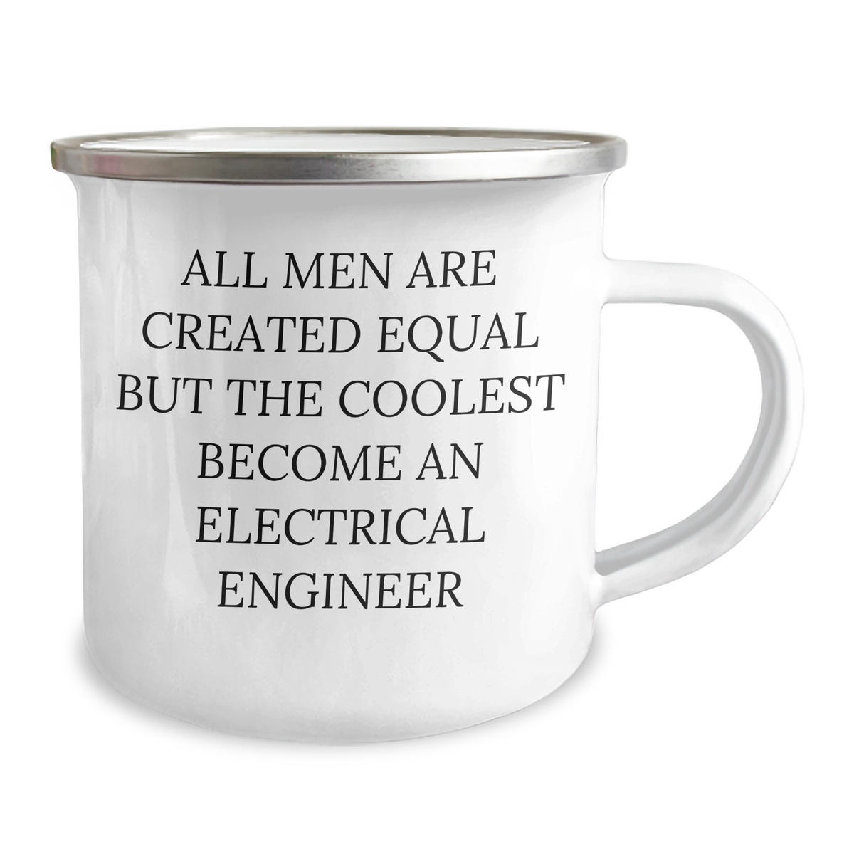 Funny Electrical Engineer Gifts from Men for Mother's Day, All Men Are Created Equal But The Coolest Become An Electrical Engineer Camping Mug - Image 2