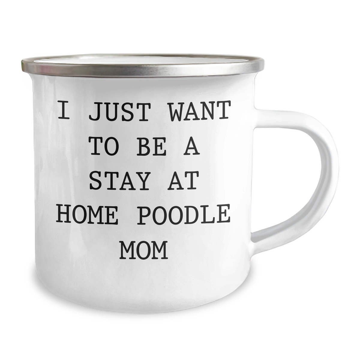 Funny Poodle Dog Mom Gifts from Men to Friends - I Just Want To Be A Stay At Home Poodle Mom Camping Mug for Father's Day - Image 2