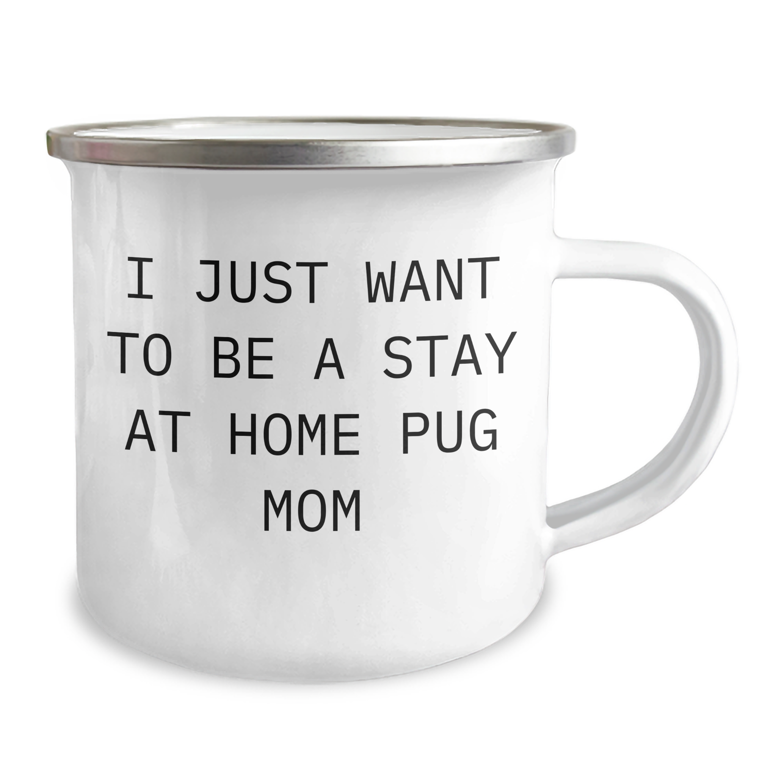 Pug Dog Mom's Funny Camping Mug Gifts from Friends to Family - I Just Want To Be A Stay At Home Pug Mom, Father's Day Unique Gifts, Pug Dog Lovers, Camping Mug Enthusiasts - Image 2