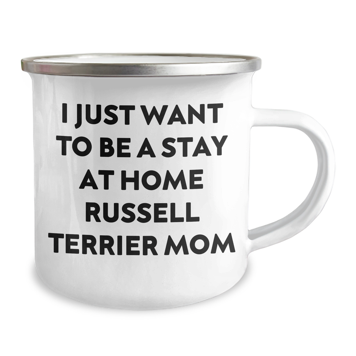 Russell Terrier Dog Mom Gifts, Camping Mug for Father's Day - 'I Just Want To Be A Stay At Home Russell Terrier Mom' Funny Quote, Gifts from Men to Russell Terrier Dog Owners - Image 2