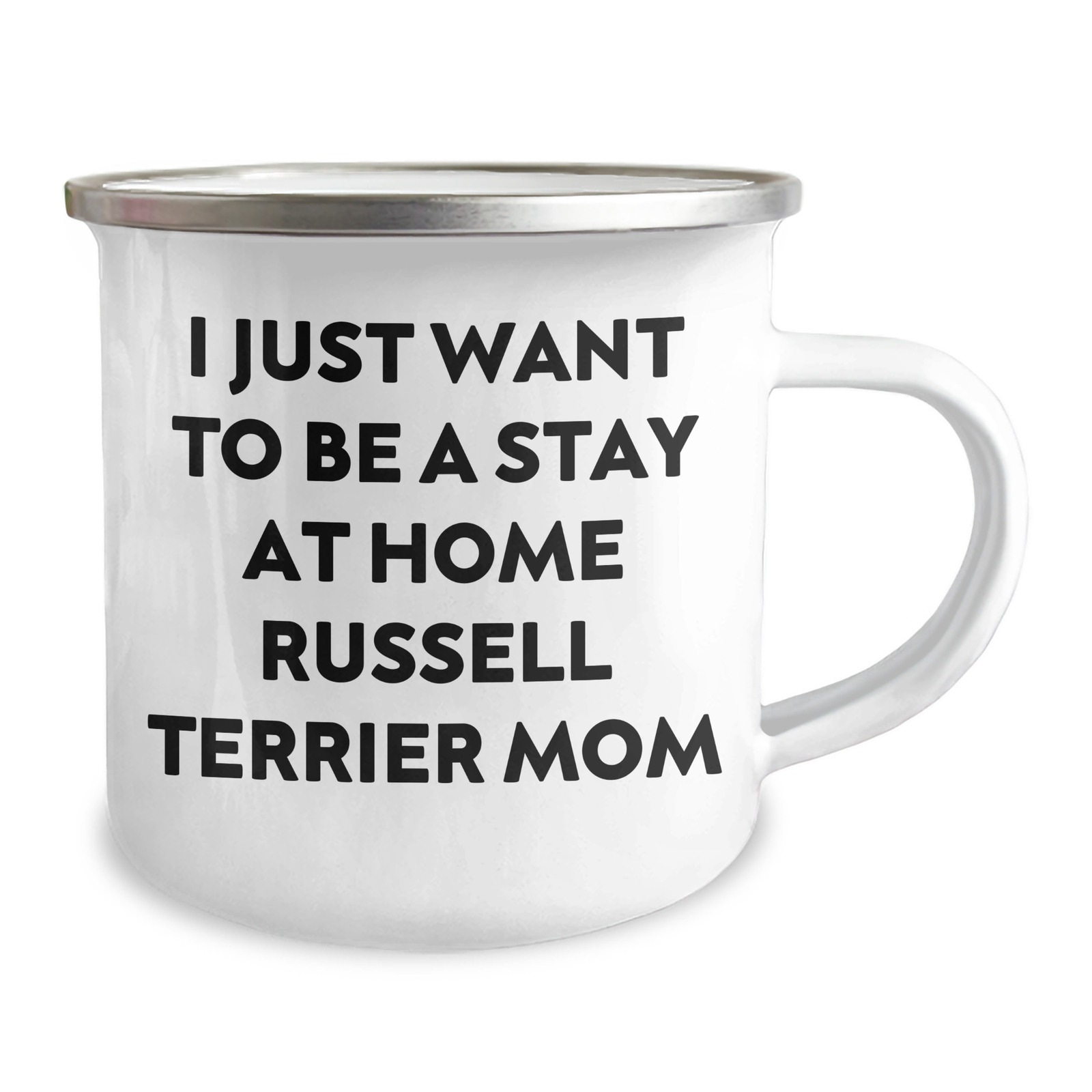 Russell Terrier Dog Mom Gifts, Camping Mug for Father's Day - 'I Just Want To Be A Stay At Home Russell Terrier Mom' Funny Quote, Gifts from Men to Russell Terrier Dog Owners - Image 2