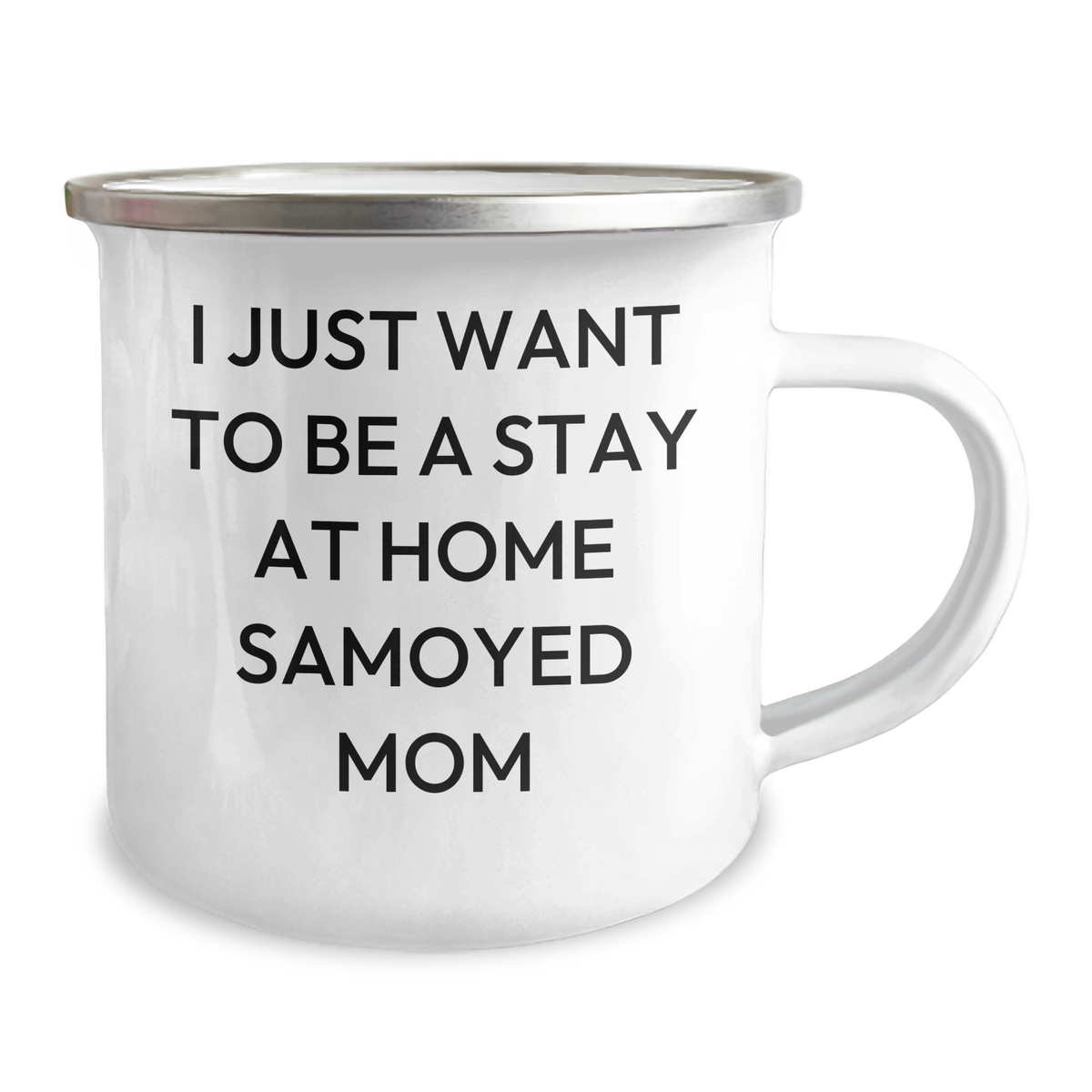 Samoyed Dog Mom Gifts for Men - I Just Want To Be A Stay At Home Samoyed Mom Camping Mug, Father's Day Unique Gifts from Family - Image 2