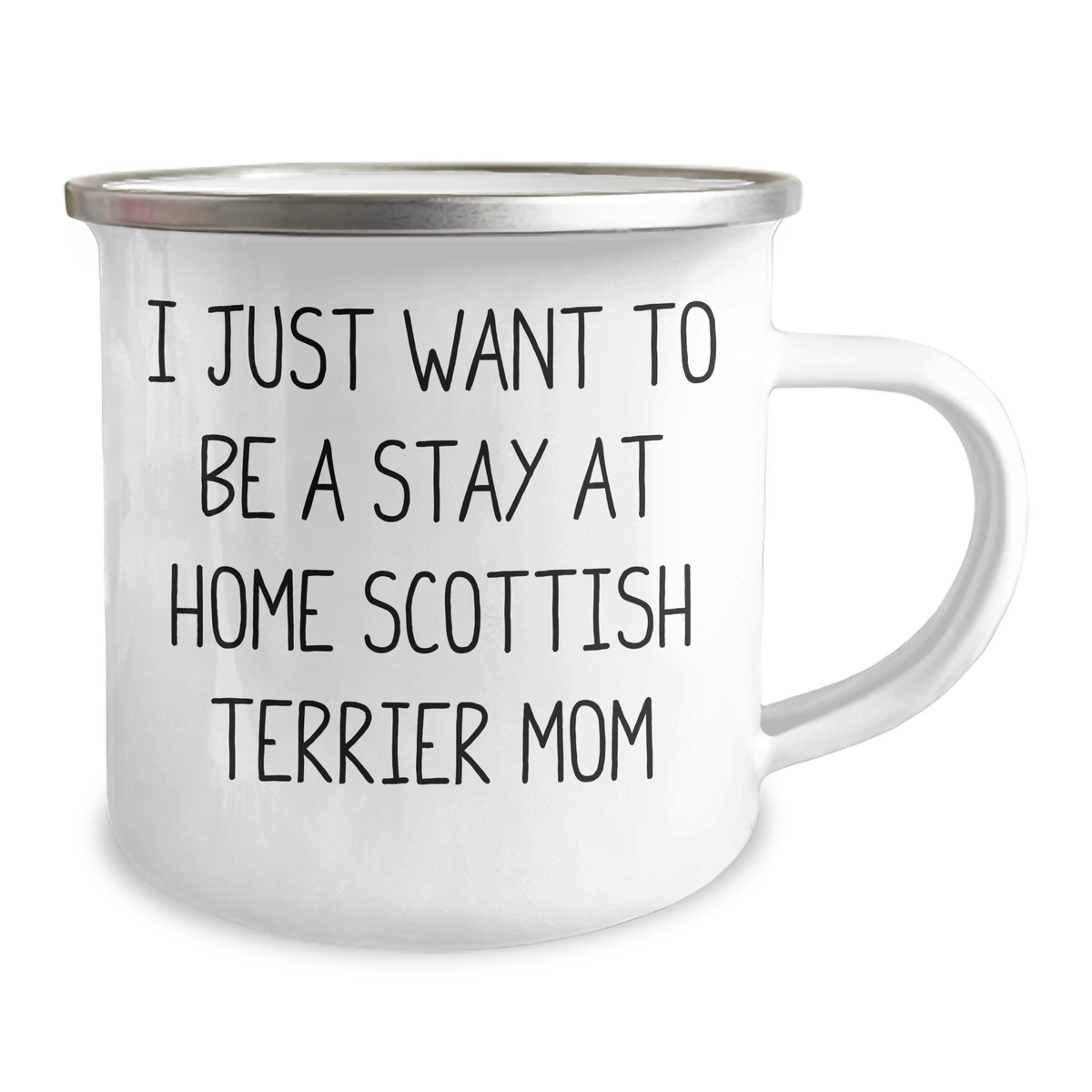 Funny Scottish Terrier Dog Gifts, 'I Just Want To Be A Stay At Home Scottish Terrier Mom' Quote, Camping Mug for Men, Women, Family, Friends, or Coworkers on Father's Day from Dad - Image 2