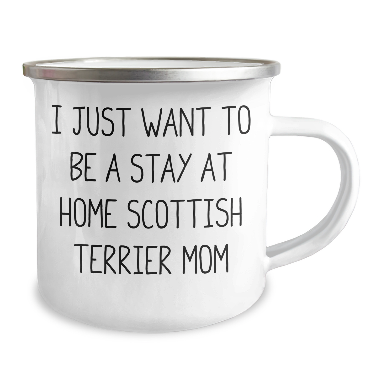 Funny Scottish Terrier Dog Gifts, 'I Just Want To Be A Stay At Home Scottish Terrier Mom' Quote, Camping Mug for Men, Women, Family, Friends, or Coworkers on Father's Day from Dad - Image 2