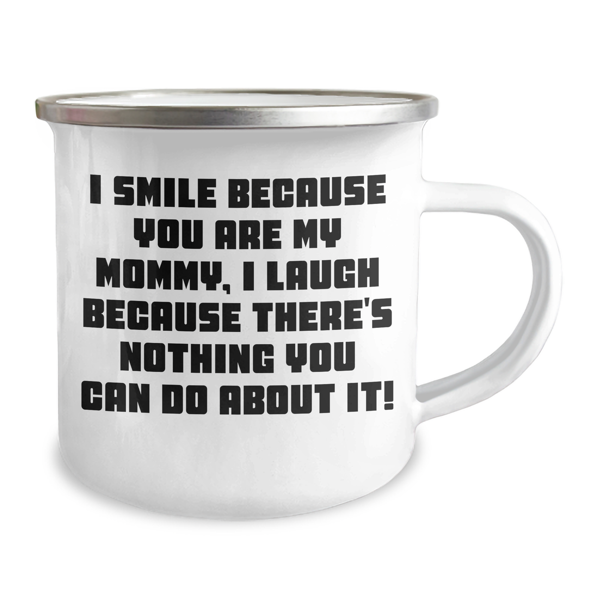 Funny Mommy Gifts from Family, Unique Camping Mug for Mommy's Special Day, I Smile Because You Are My Mommy - Image 2