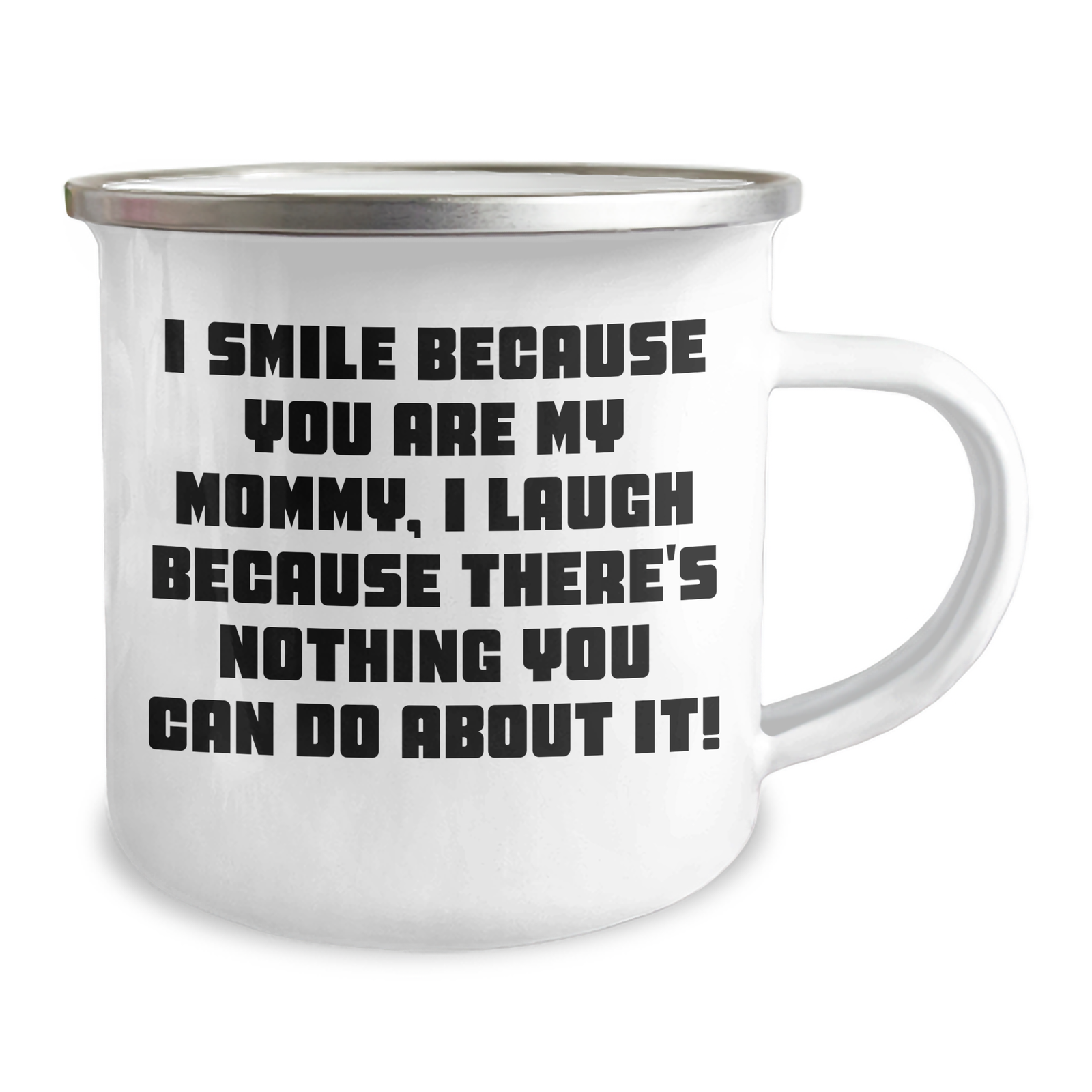 Funny Mommy Gifts from Family, Unique Camping Mug for Mommy's Special Day, I Smile Because You Are My Mommy - Image 2