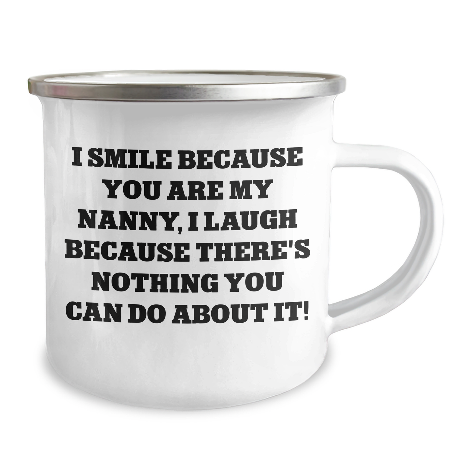 Funny Nanny Gifts, I Smile Because You Are My Nanny, Unique Camping Mug for Father's Day, Gifts from Men to Nanny, Nanny Loves Coffee - Image 2