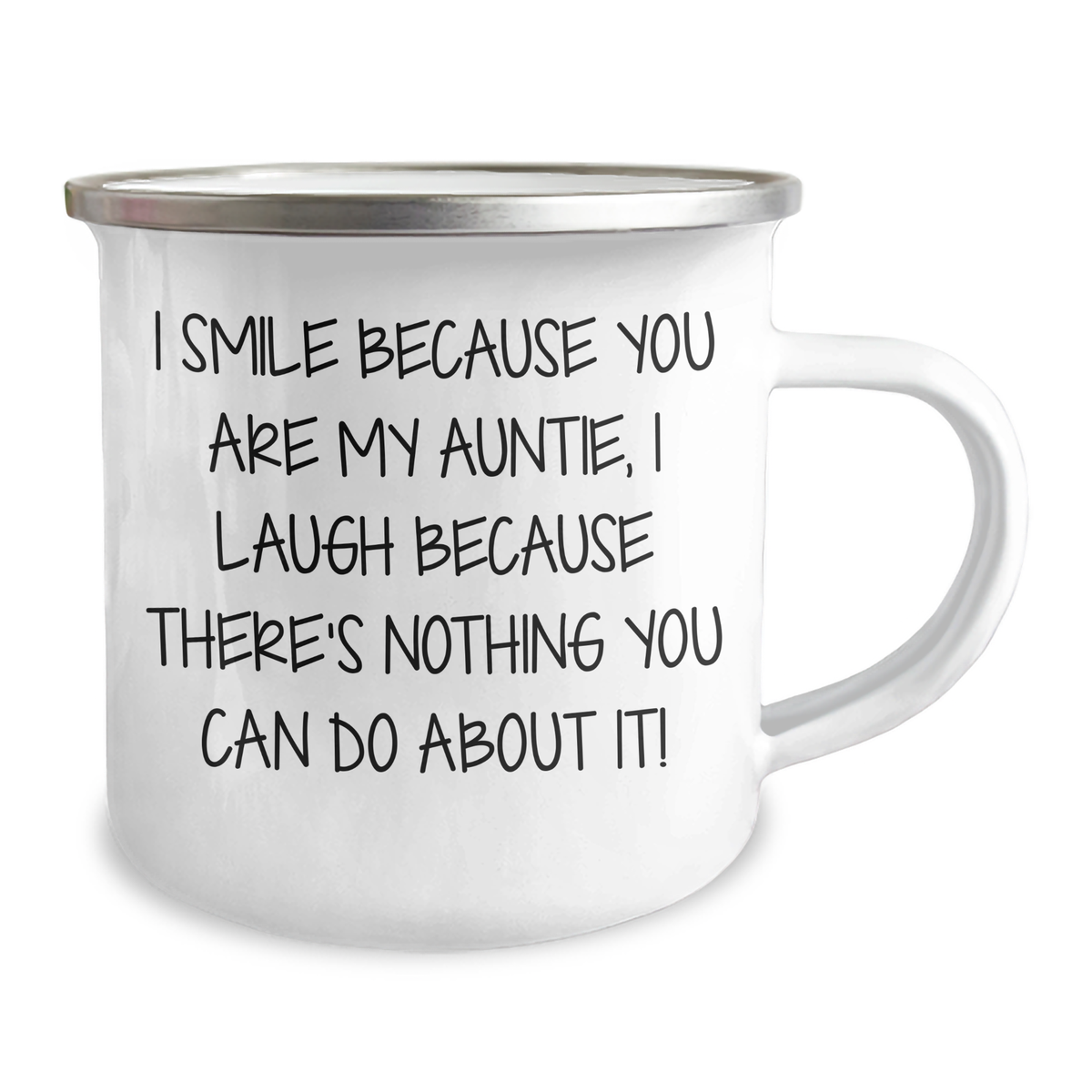 Funny Auntie Gifts - I Smile Because You Are My Auntie, I Laugh Because There's Nothing You Can Do About It! - Camping Mug from Family - Image 2